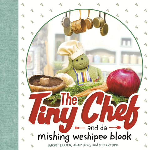 the tiny chef and da mishing weshipee blook