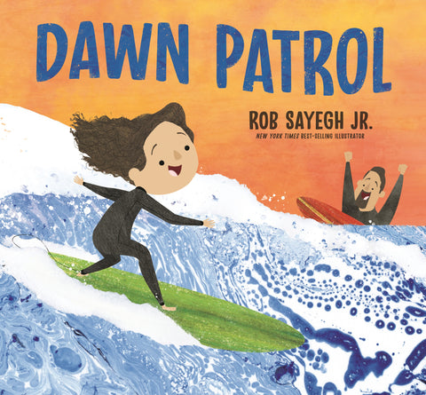 dawn patrol: a father and daughter surfing story