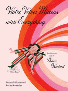 violet velvet mittens with everything: the fabulous life of diana vreeland