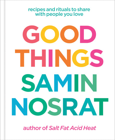 good things: recipes and rituals to share with the people you love
