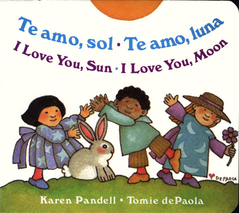 te amo, sol/te amo, luna • i love you, sun/i love you, moon