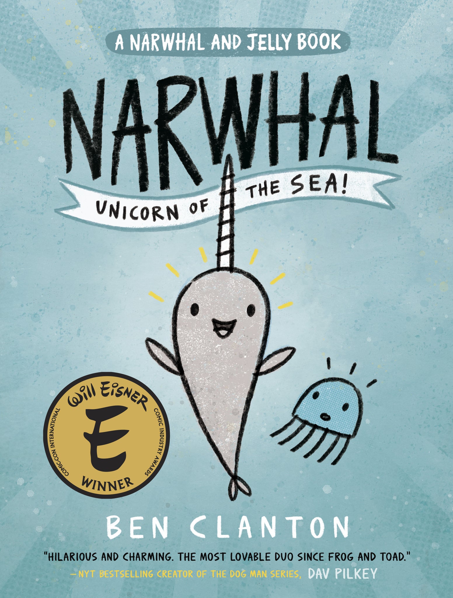 narwhal: unicorn of the sea! (a narwhal and jelly book #1)