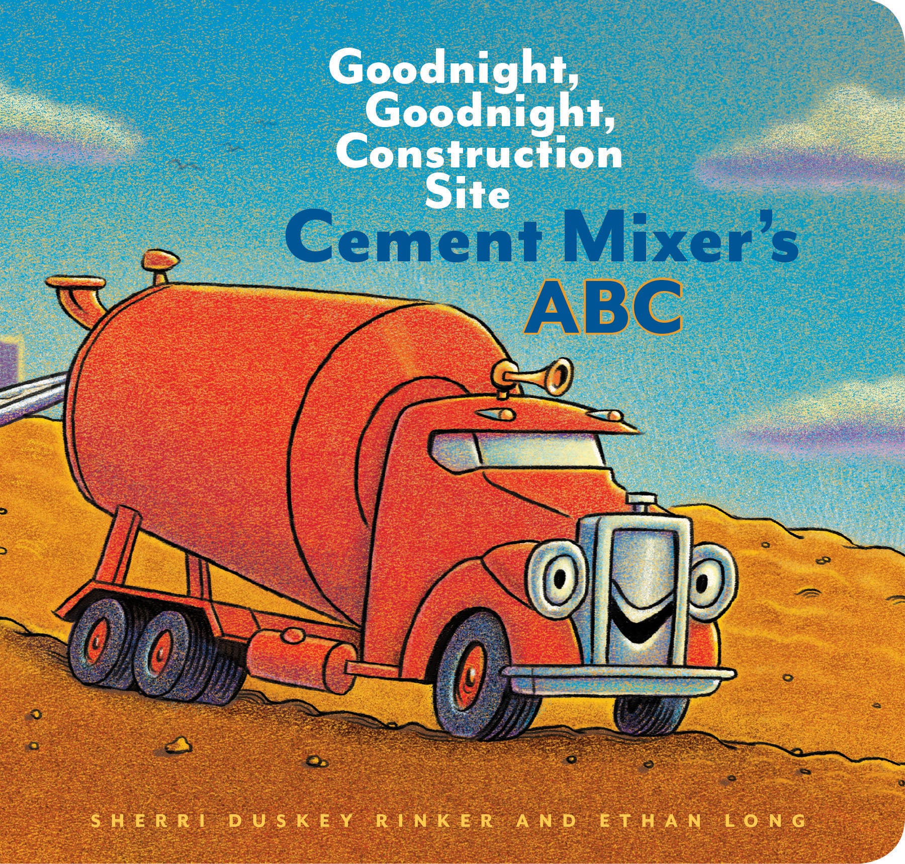 goodnight, goodnight, construction site cement mixer's ABC