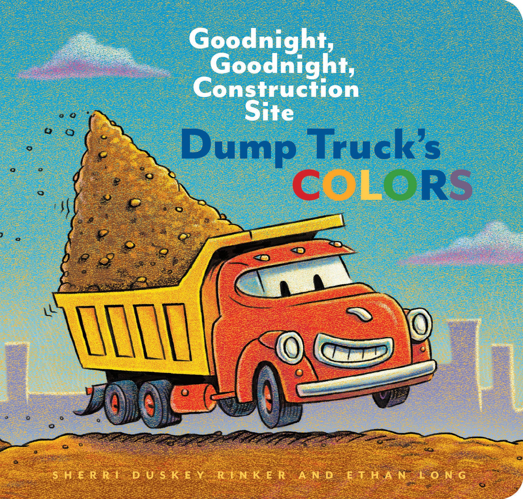 goodnight, goodnight construction site dump truck's colors