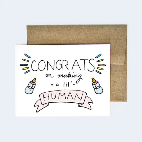 congrats on making a lil' human